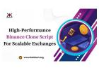 High-Performance Binance Clone Script for Scalable Exchanges
