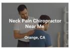 Neck Pain Chiropractor Near Me – Orange, CA
