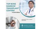 Top Bone Marrow Transplant Centers in South Kolkata: Advanced Care & Expert Specialists