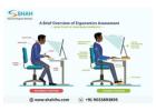 Healthier Workplace with Ergonomics Assessment | ShahIHS