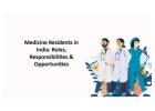 Medicine Residents in India: Roles, Responsibilities & Opportunities