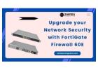 Upgrade your Network Security with FortiGate Firewall 60E