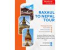 Raxaul to Nepal Tour Package