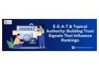 Master E-E-A-T & Topical Authority to Boost Google Rankings