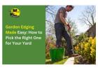 Are You Looking For a Garden Edging in Adelaide