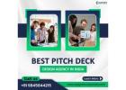 Best Pitch Deck Design Agency in India