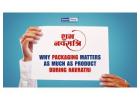 Why Packaging Matters as Much as Product During Navratri