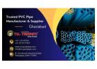 Trusted PVC pipe supplier in Ghaziabad