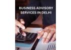Trusted Business Advisory Services in Delhi – Professional Business Solutions