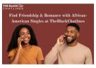 Find Friendship & Romance with African-American Singles at TheBlackChatlines