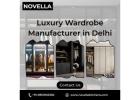 Luxury Wardrobe Manufacturer in Delhi – Novella Kitchens