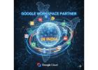 Trusted Google Workspace Partner In India
