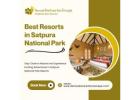 Best Resorts in Satpura National Park for Safari and Adventure