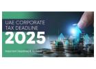 Guide to UAE Corporate Tax Deadline: Avoid Penalties in 2025
