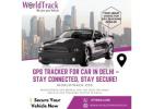 GPS Tracker for Car Delhi – Worldtrack GPS
