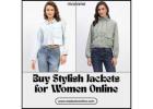Buy Stylish Jackets for Women Online