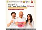 Best dental hospital in Nellore for full mouth dental implants in just 72 hours