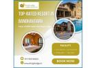 Top-Rated resort in Bandhavgarh for wildlife safari