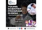 Young Scientist Program in India – Explore, Experiment & Innovate
