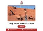 Reliable Clay Brick Manufacturer for Strong Builds