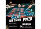 Low Stakes Poker in San Antonio