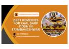 Best Remedies For Kaal Sarp Dosh In Trimbakeshwar