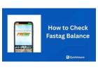 Online Fastag Balance Check Made Simple – Quickinsure