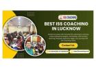 Step into Success at the best ISS coaching in Lucknow