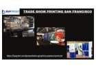 Visually appealing trade show printing San Francisco can boost your trade show presence
