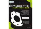 Reliable Expanded PTFE Manufacturer for Resilient Sealing Solutions