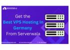 Get the Best VPS Hosting In Germany From Serverwala