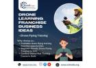 Drone Learning Franchise Business Ideas - Drone Flying Training