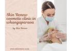 Looking for Skin Treatments in Whangaparaoa? Start Here