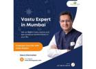 Transform Your Life: Vastu Expert in Mumbai