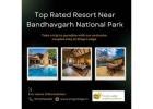 Top Rated Resort Near Bandhavgarh National Park