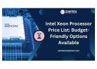 Intel Xeon Processor Price List: Budget-Friendly Options Available