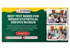 Boost Your Skills With Best test series for Indian statistical service in Delhi