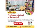 Pre Nursery School in Banaswadi