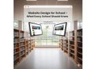 Website Design for School – What Every School Should Know