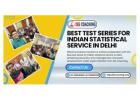 Learn Faster Best test series for Indian statistical service in Delhi