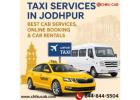 Taxi in Jodhpur – Local Rides, Airport Transfers & Outstation Trips