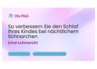 So verbessern Sie den Schlaf Ihres Kindes bei nächtlichem Schnarchen