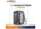 Lift Manufacturers in Delhi