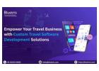 Empower Your Travel Business with Custom Software Solutions