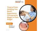 Tired of Pain Holding You Back? Experience Chiropractic Magic in Park Ridge!