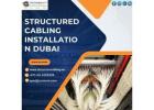 Need Affordable Structured Cabling Installation Dubai Services?