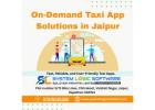 On-Demand Taxi App Solutions in Jaipur