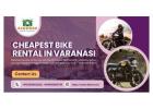 Feel the city pulse via the cheapest bike rental in Varanasi