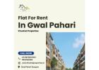 Flat for Rent in Gwal Pahari Gurgaon by Khushal Properties