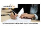 Professional CV Writing Service in Dubai | LearnwithFaiz